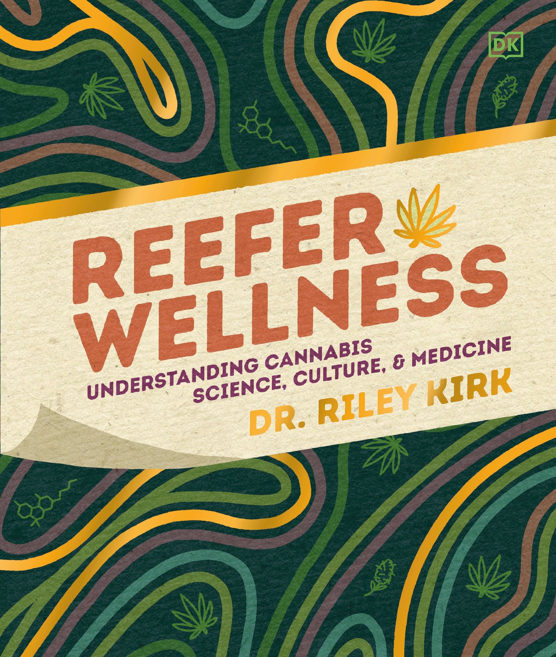 SIGNED COPY of Reefer Wellness by Dr. Riley Kirk